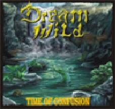 Dream Wild : Time of Confusion